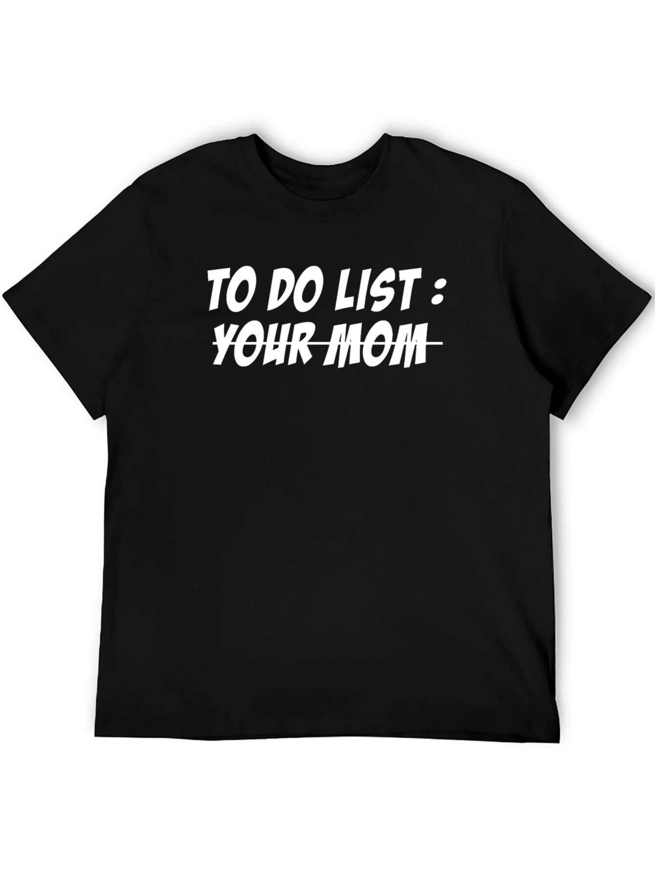 Humorous To Do List: Your Mom Graphic Tee