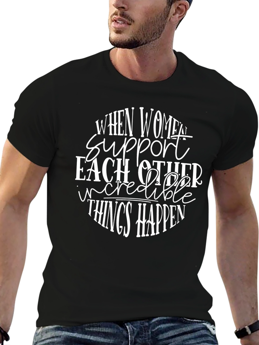 Women Support T-Shirt Inspirational Empowerment Tee