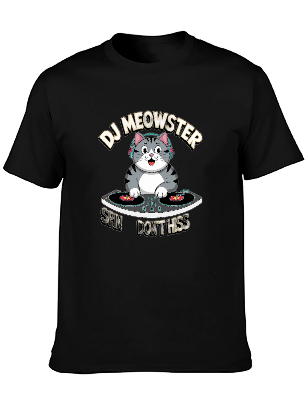 DJ Meowster T-Shirt: Spin Dont Hiss