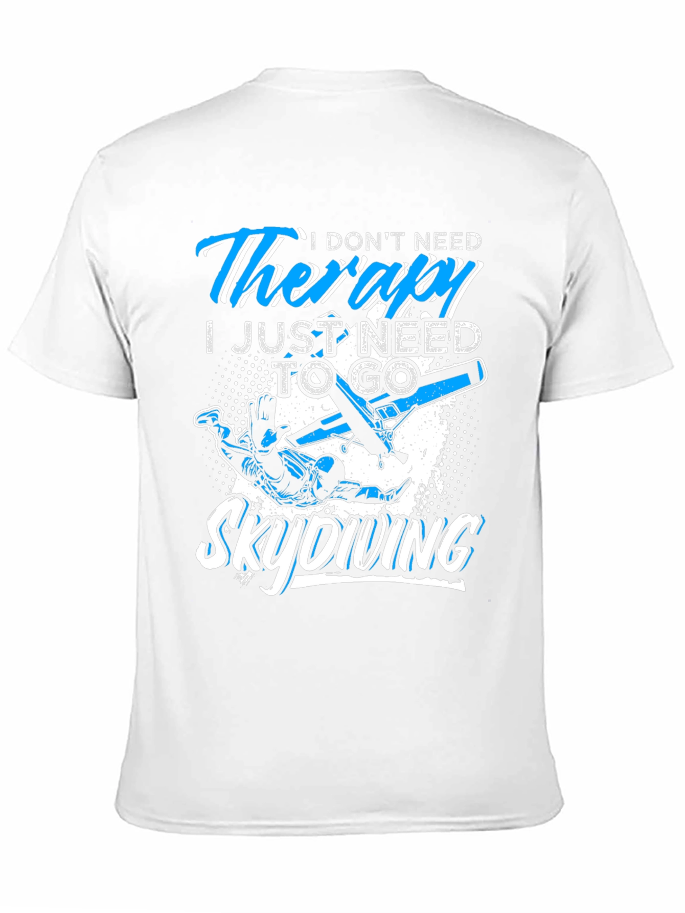 Skydiving Therapy T-Shirt: Need to Skydive Graphic Tee