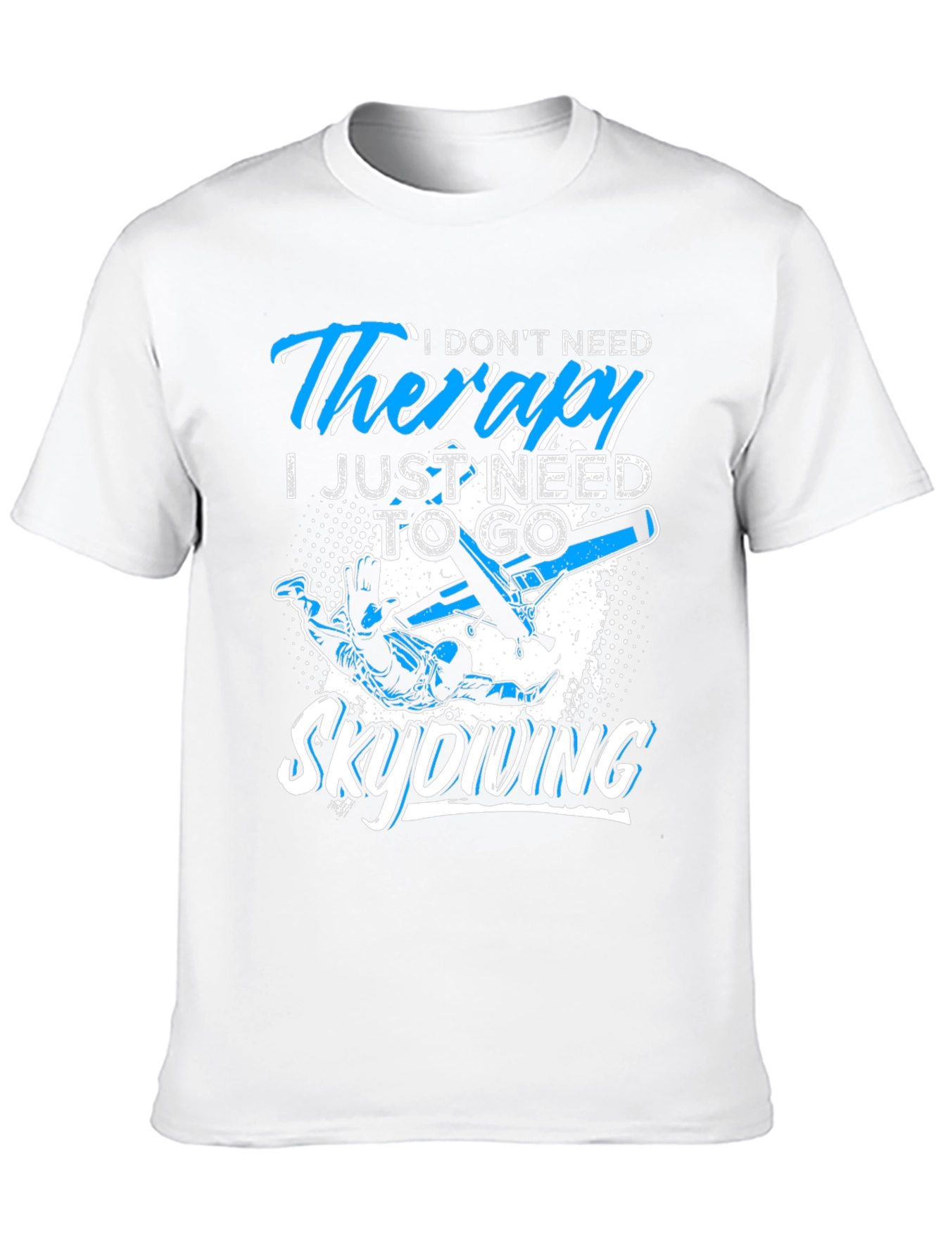 Skydiving Therapy T-Shirt: Need to Skydive Graphic Tee