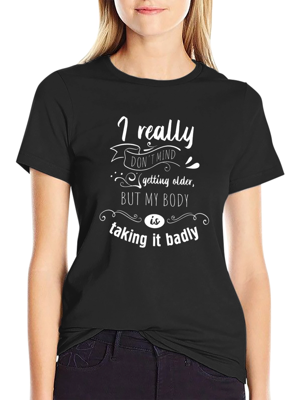 Funny Aging T-Shirt: I Really Dont Mind Getting Older