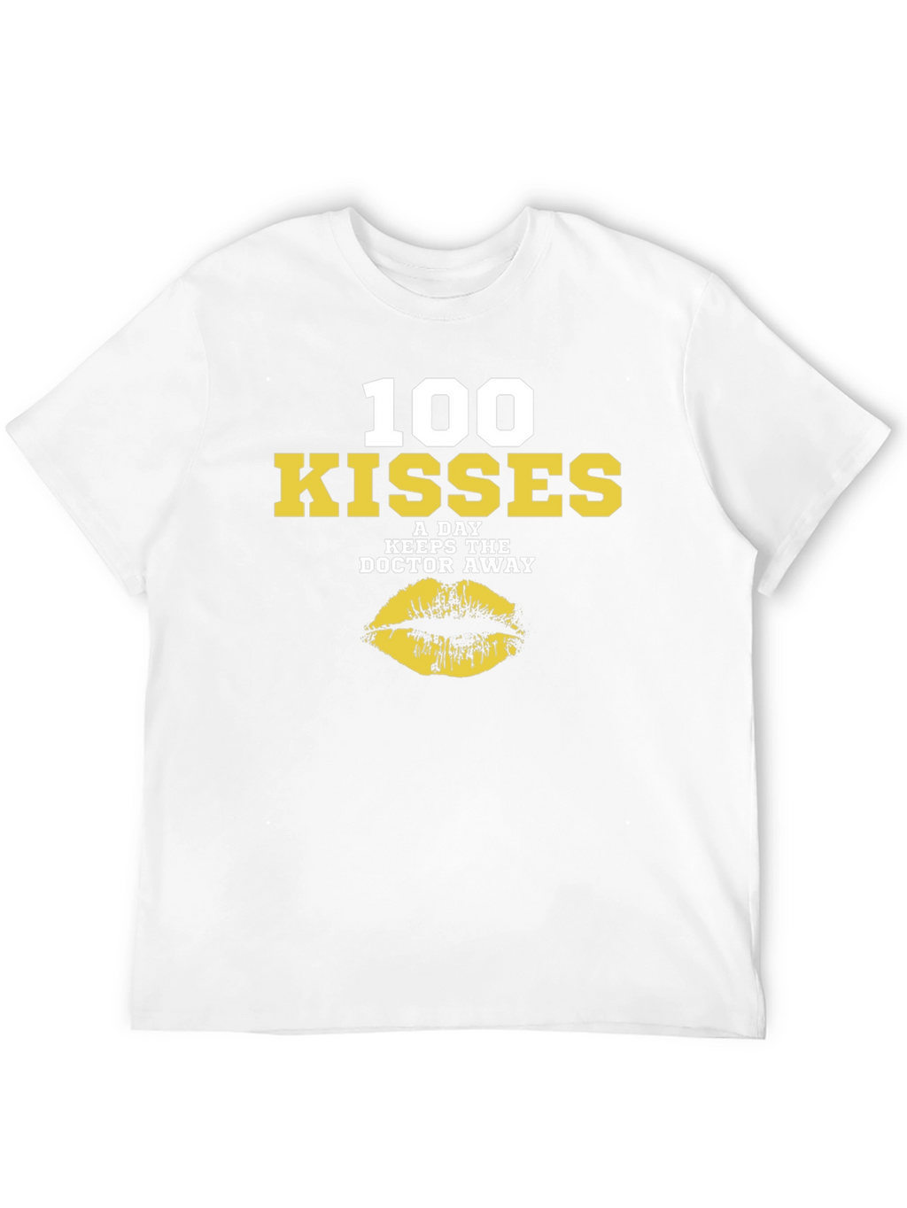 100 Kisses A Day T-Shirt