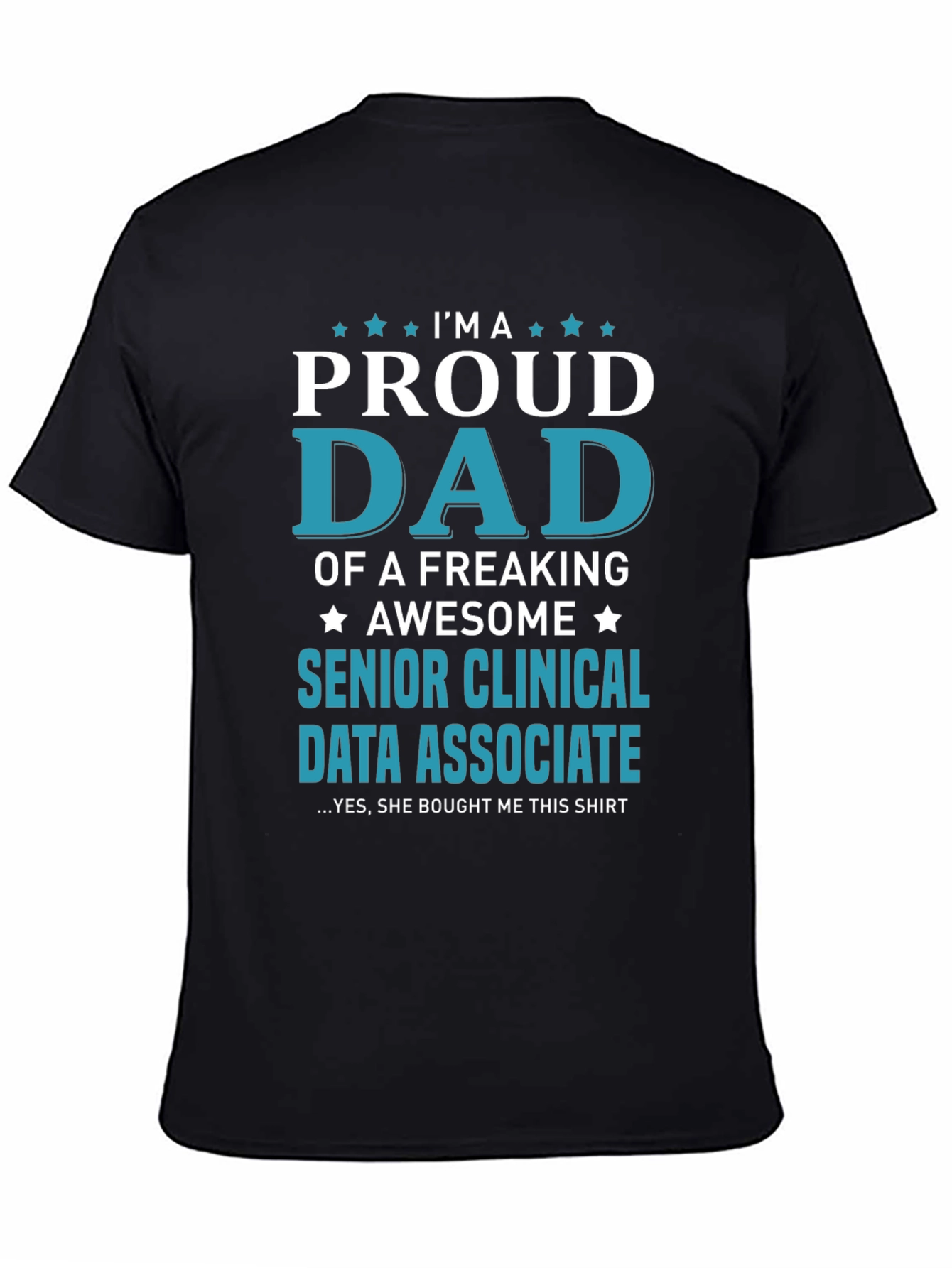 Proud Dad of a Senior Clinical Data Associate T-Shirt