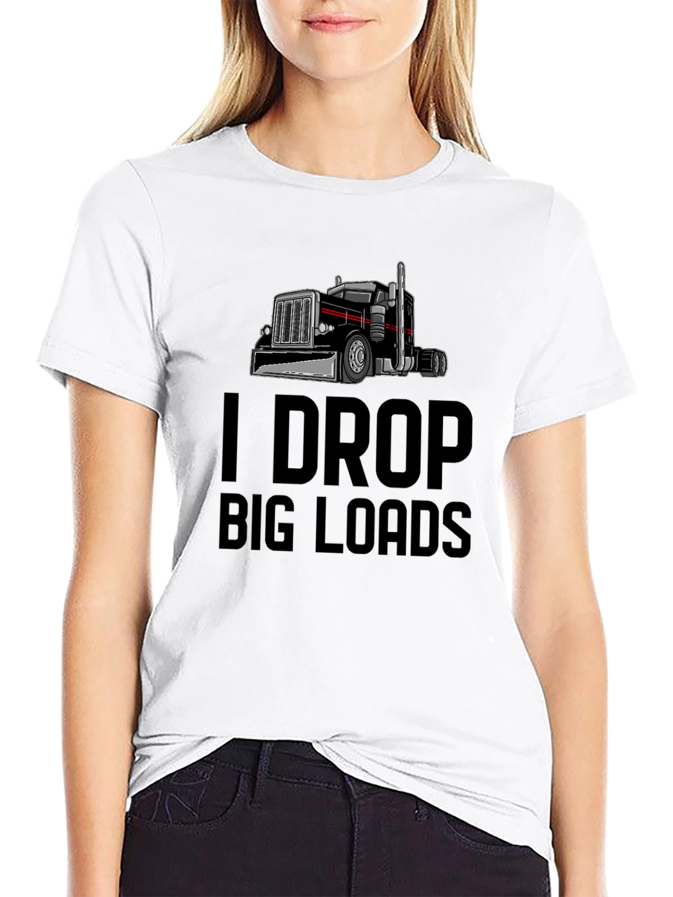 I Drop Big Loads Trucker T-Shirt