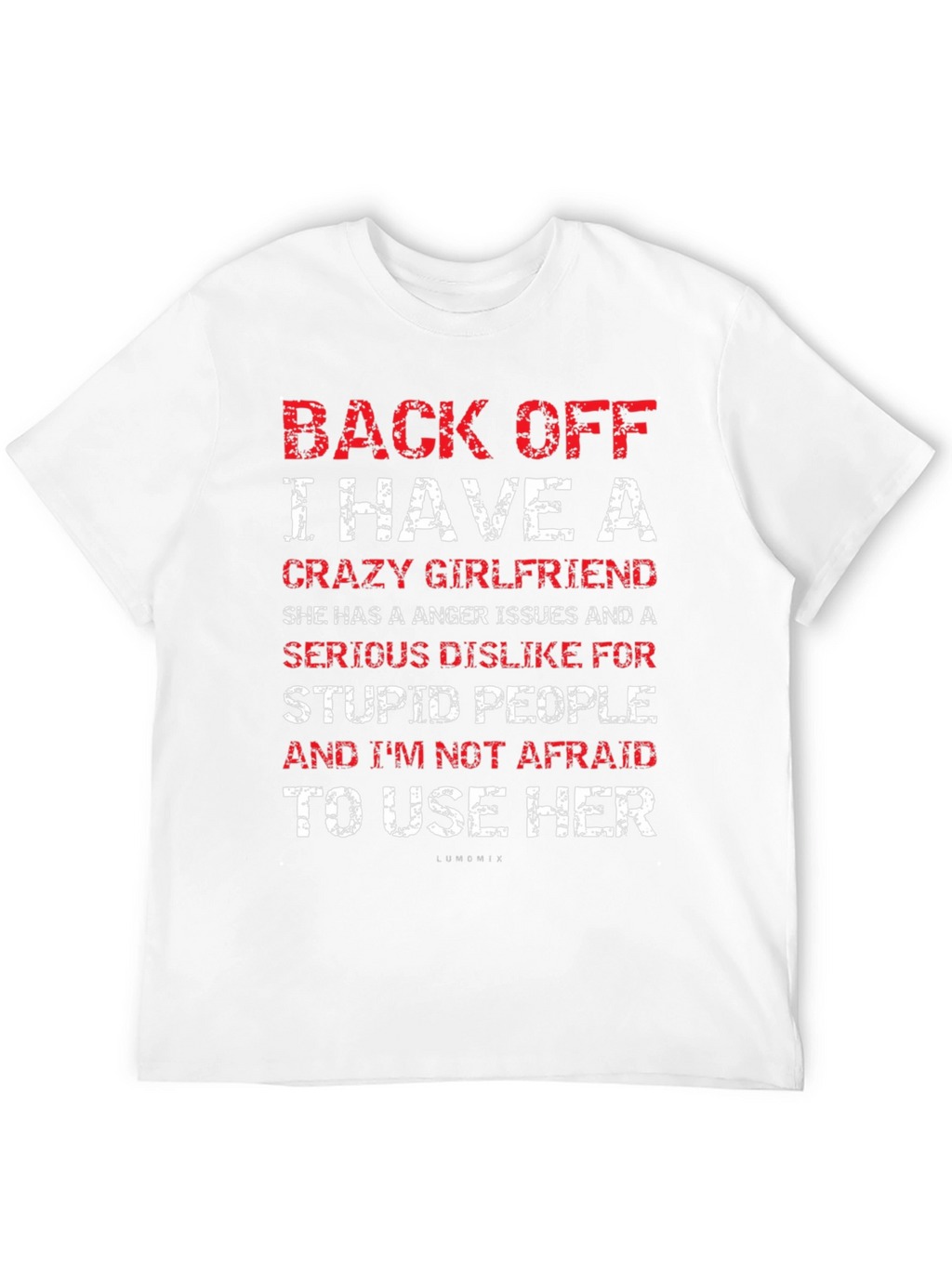 Back Off Crazy Girlfriend T-Shirt Funny Novelty Tee
