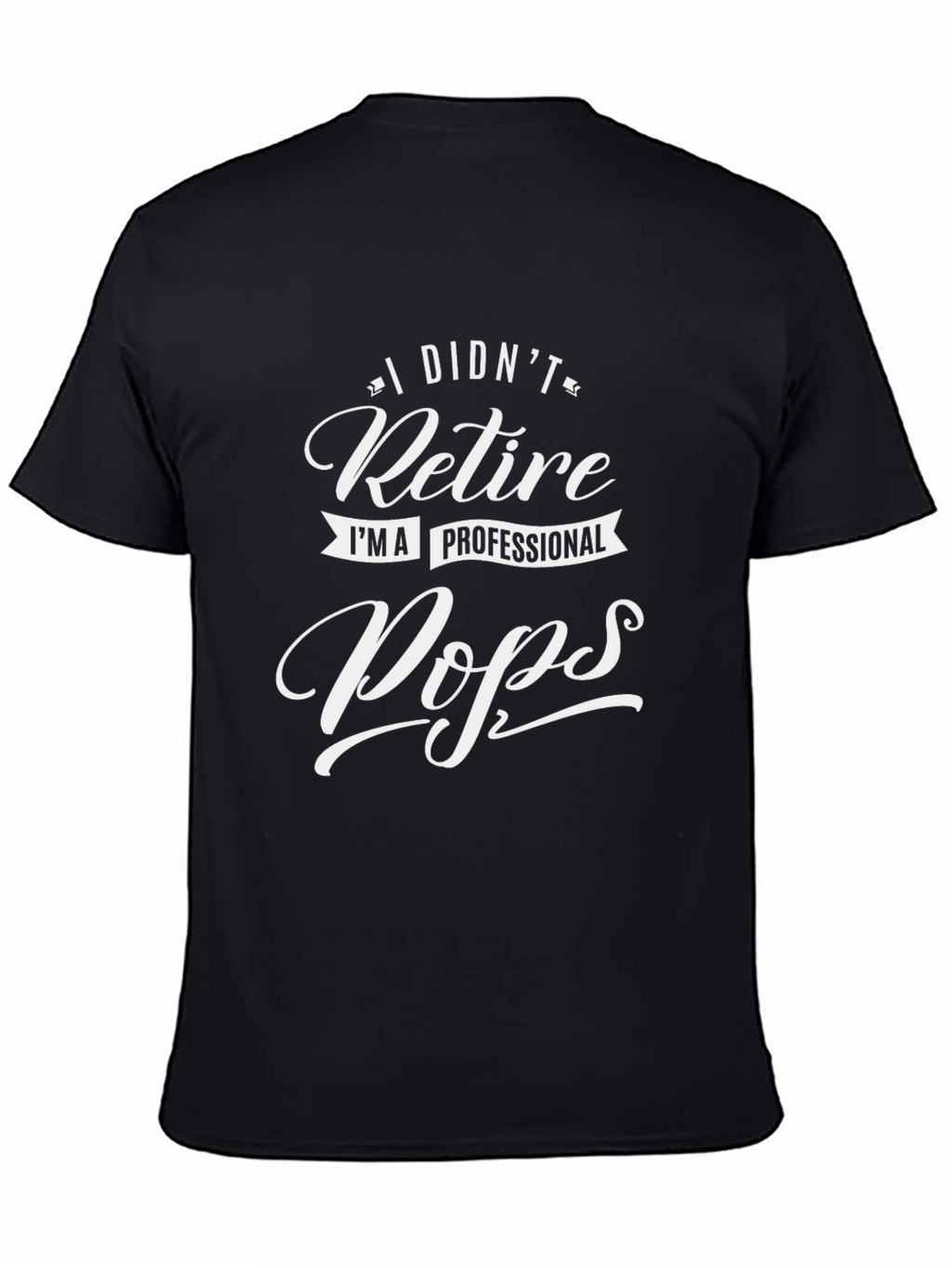 Professional Pops T-Shirt - Retirement Gift