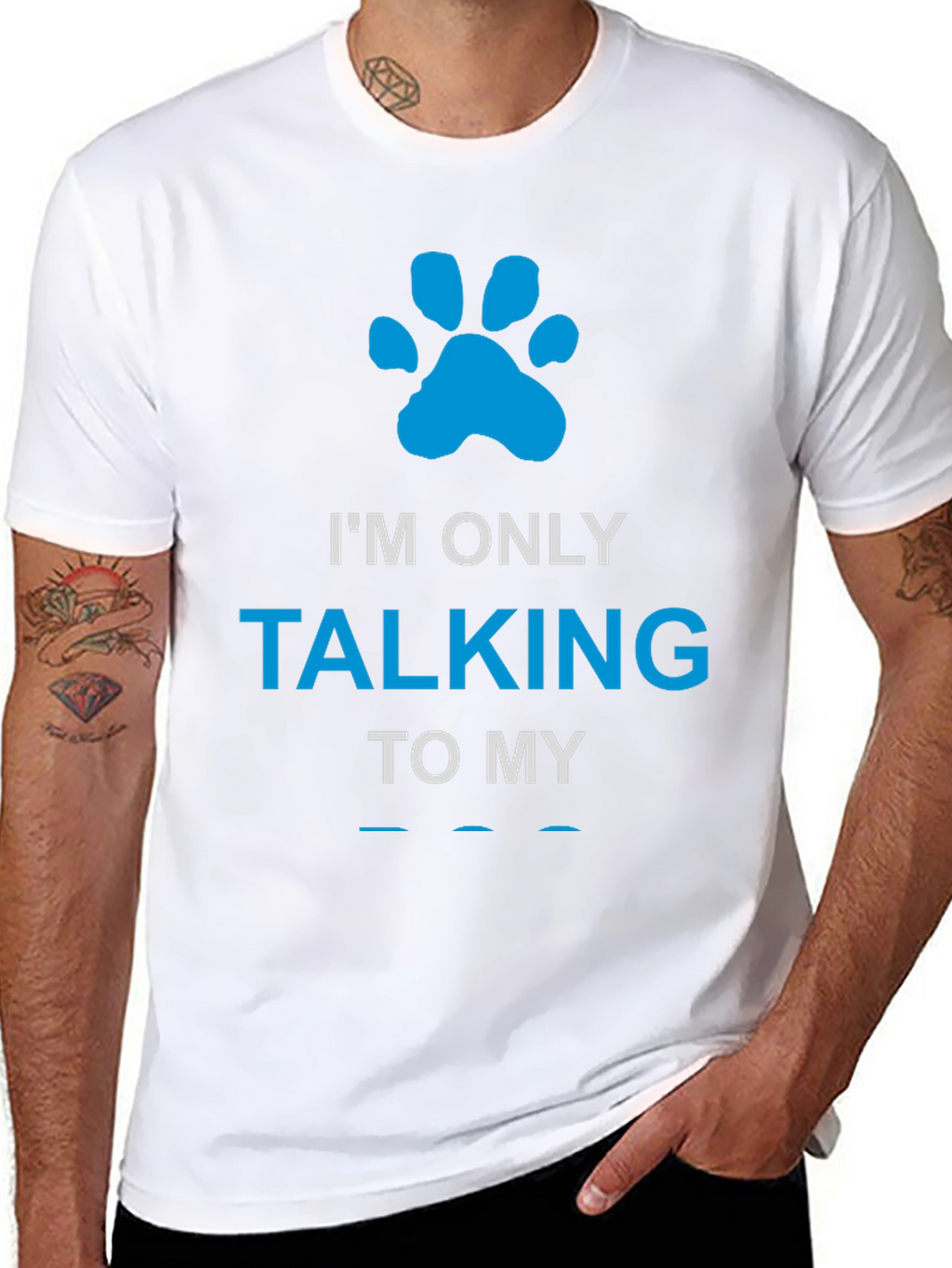 Im Only Talking to My Dog Paw Print T-Shirt