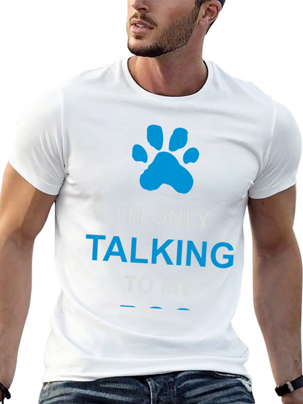Im Only Talking to My Dog Paw Print T-Shirt