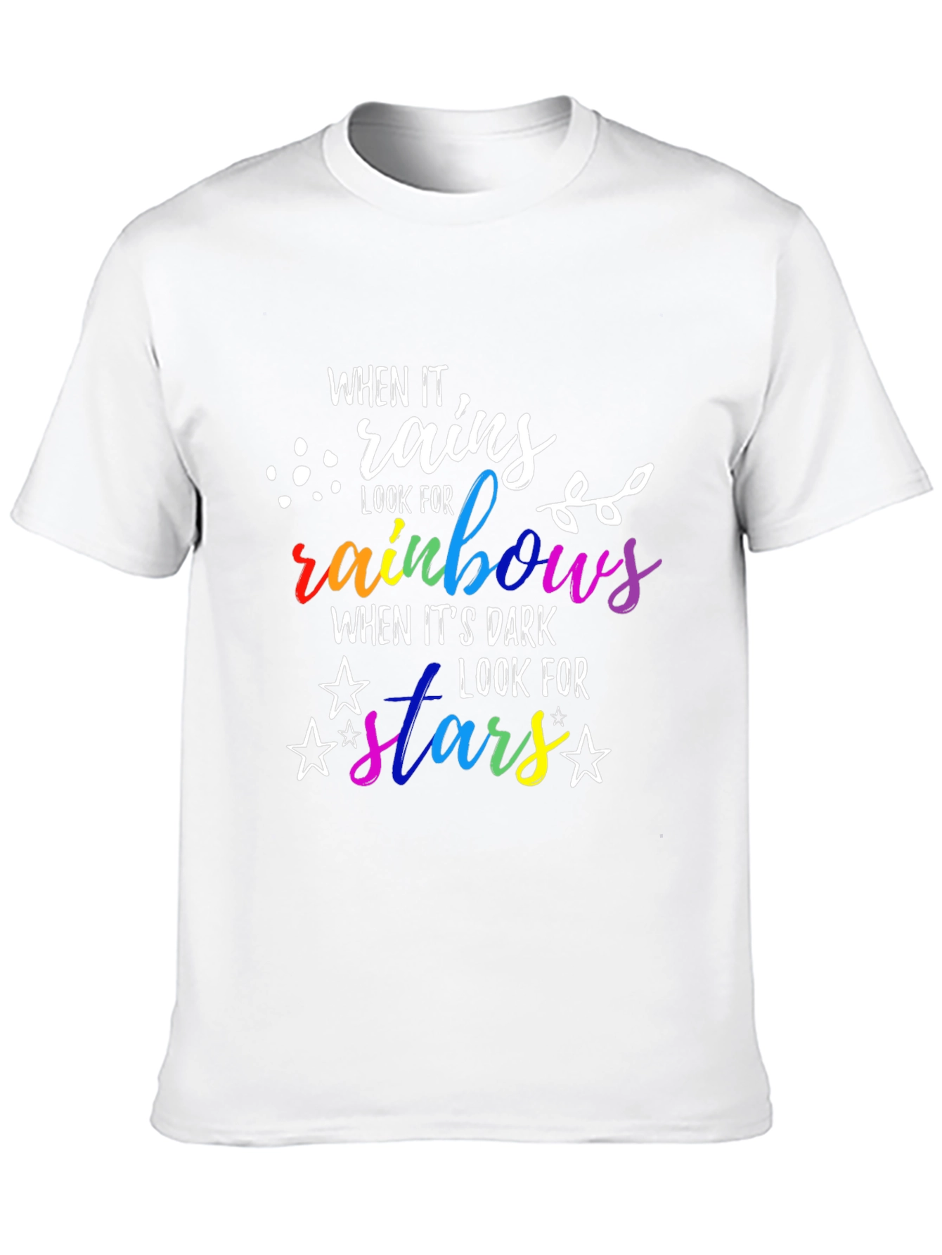 When It Rains Look For Rainbows T-Shirt
