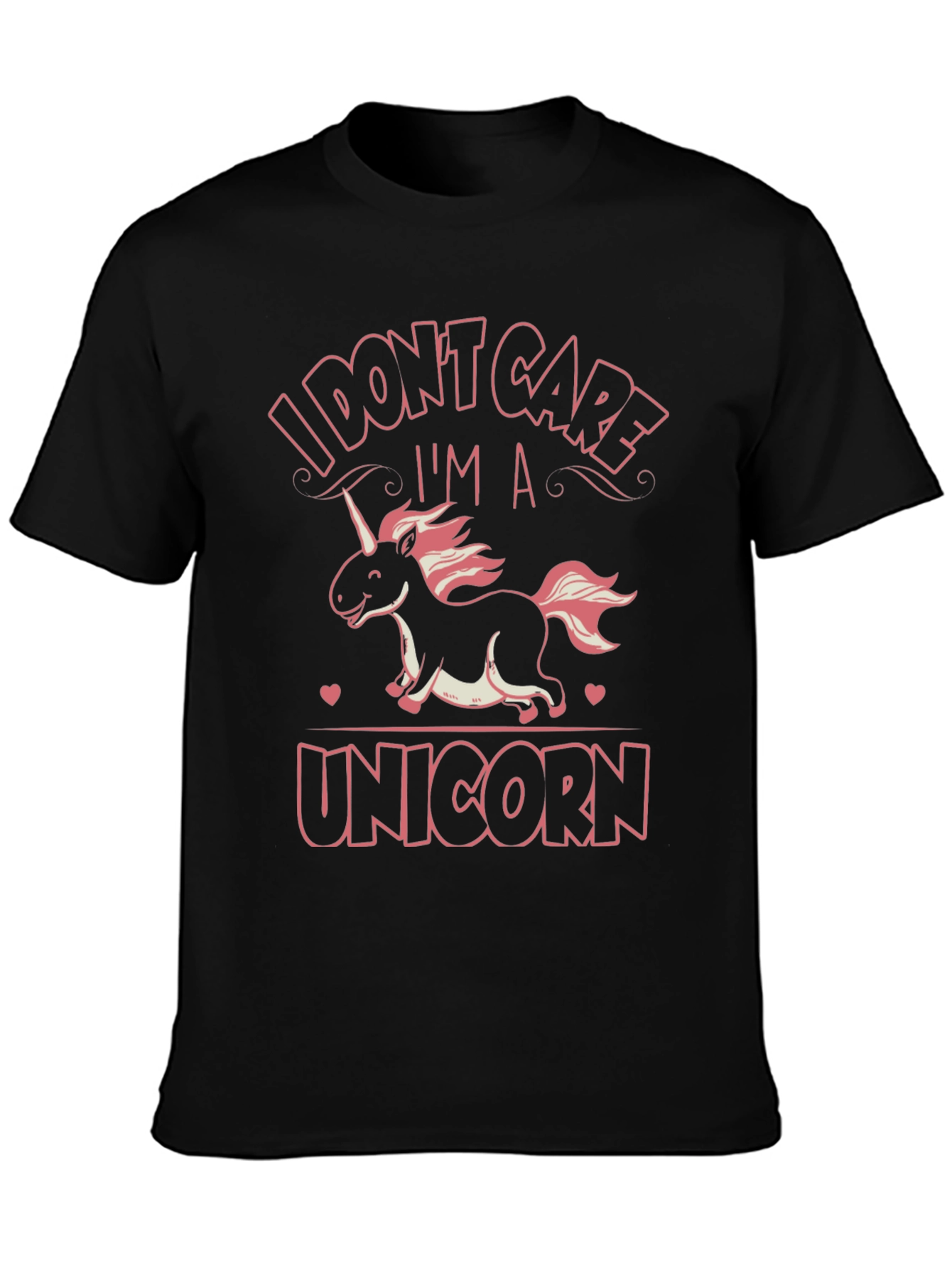 I Dont Care Im A Unicorn T-Shirt