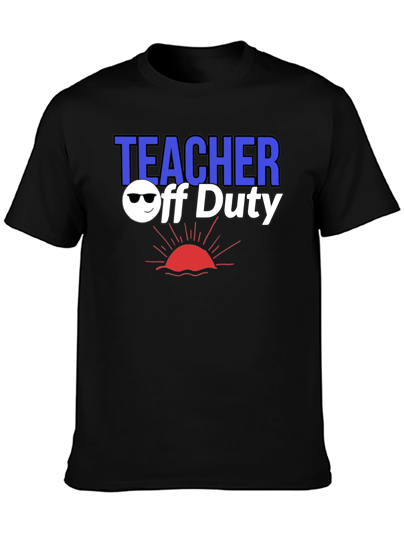 Teacher Off Duty Graphic T-Shirt