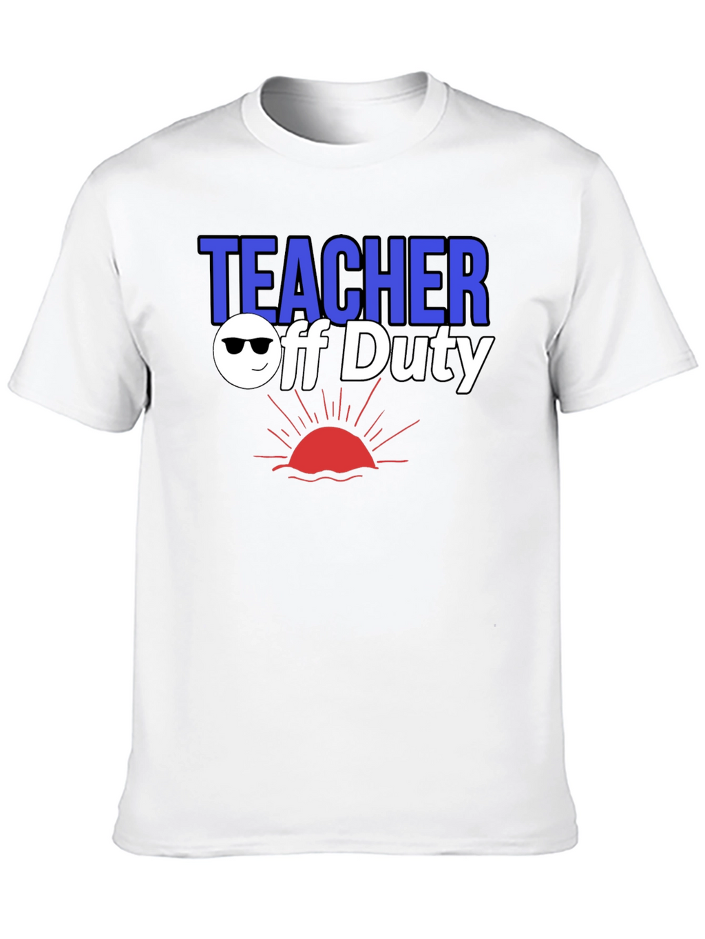 Teacher Off Duty Graphic T-Shirt