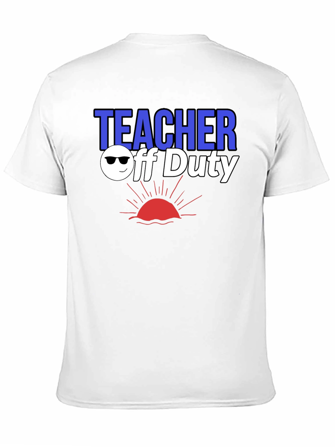 Teacher Off Duty Graphic T-Shirt