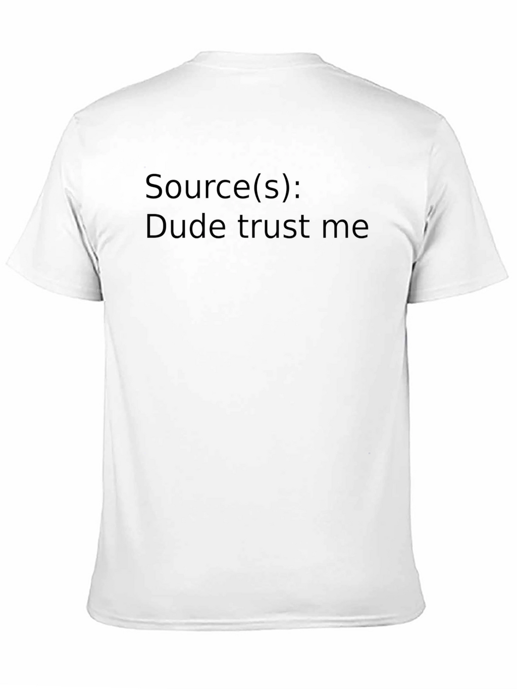 Dude Trust Me Graphic Tee - Soft Cotton T-Shirt