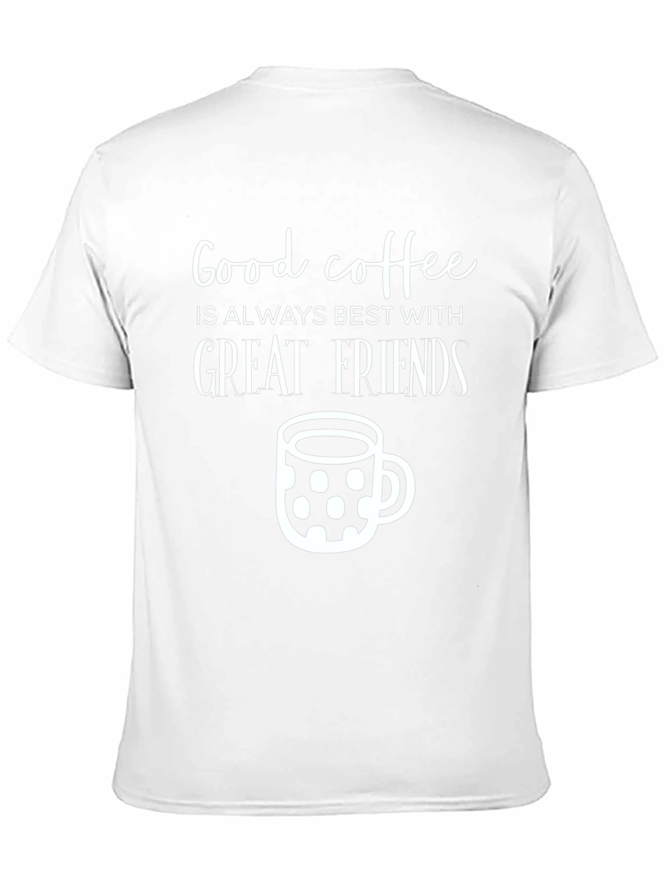 Good Coffee Great Friends T-Shirt