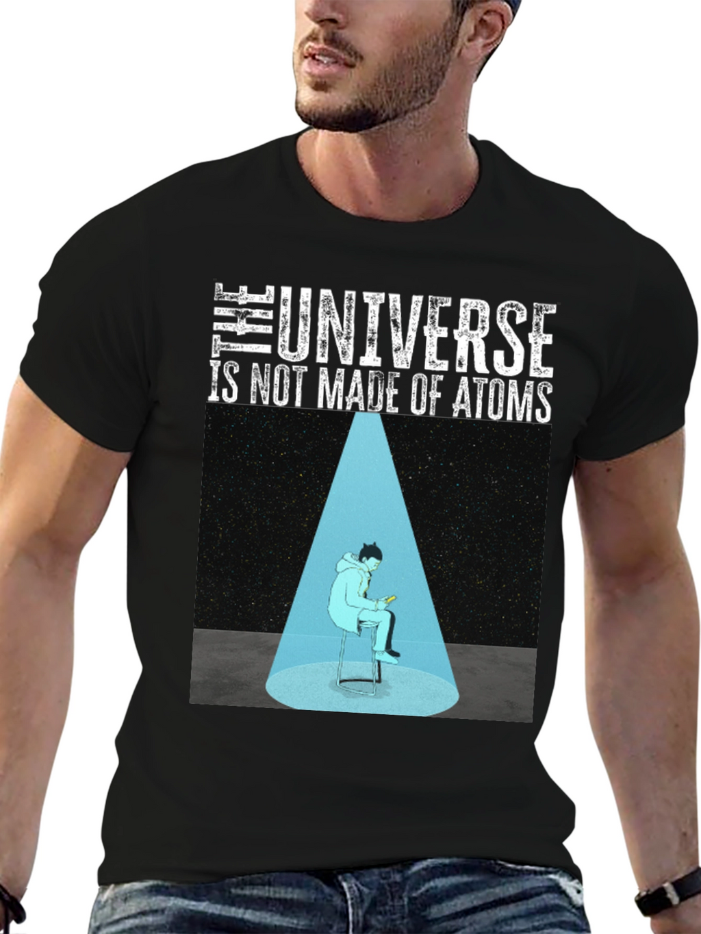 The Universe Is Not Made Of Atoms Graphic T-Shirt