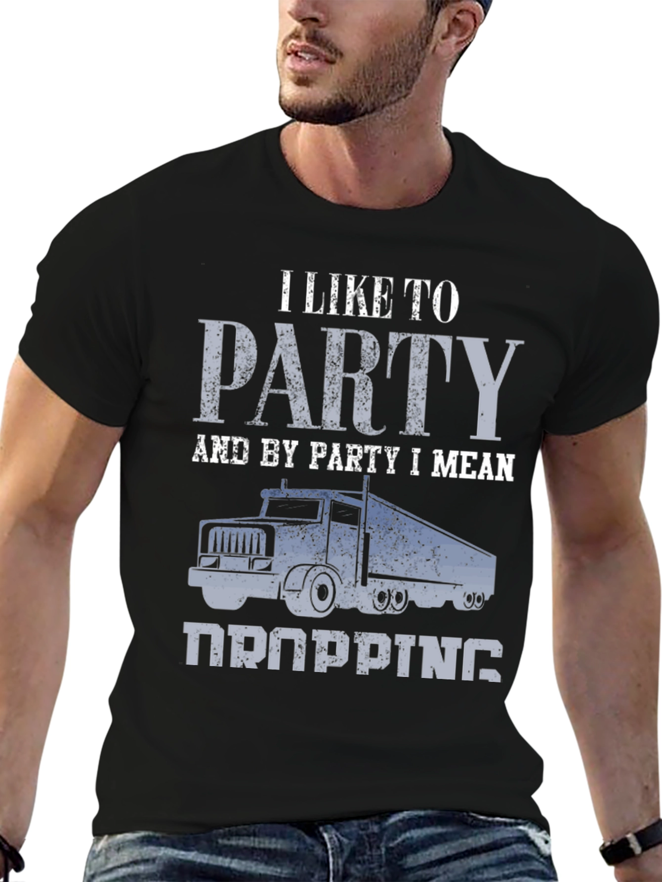 Trucker Humor T-Shirt: I Like To Party (Dropping)