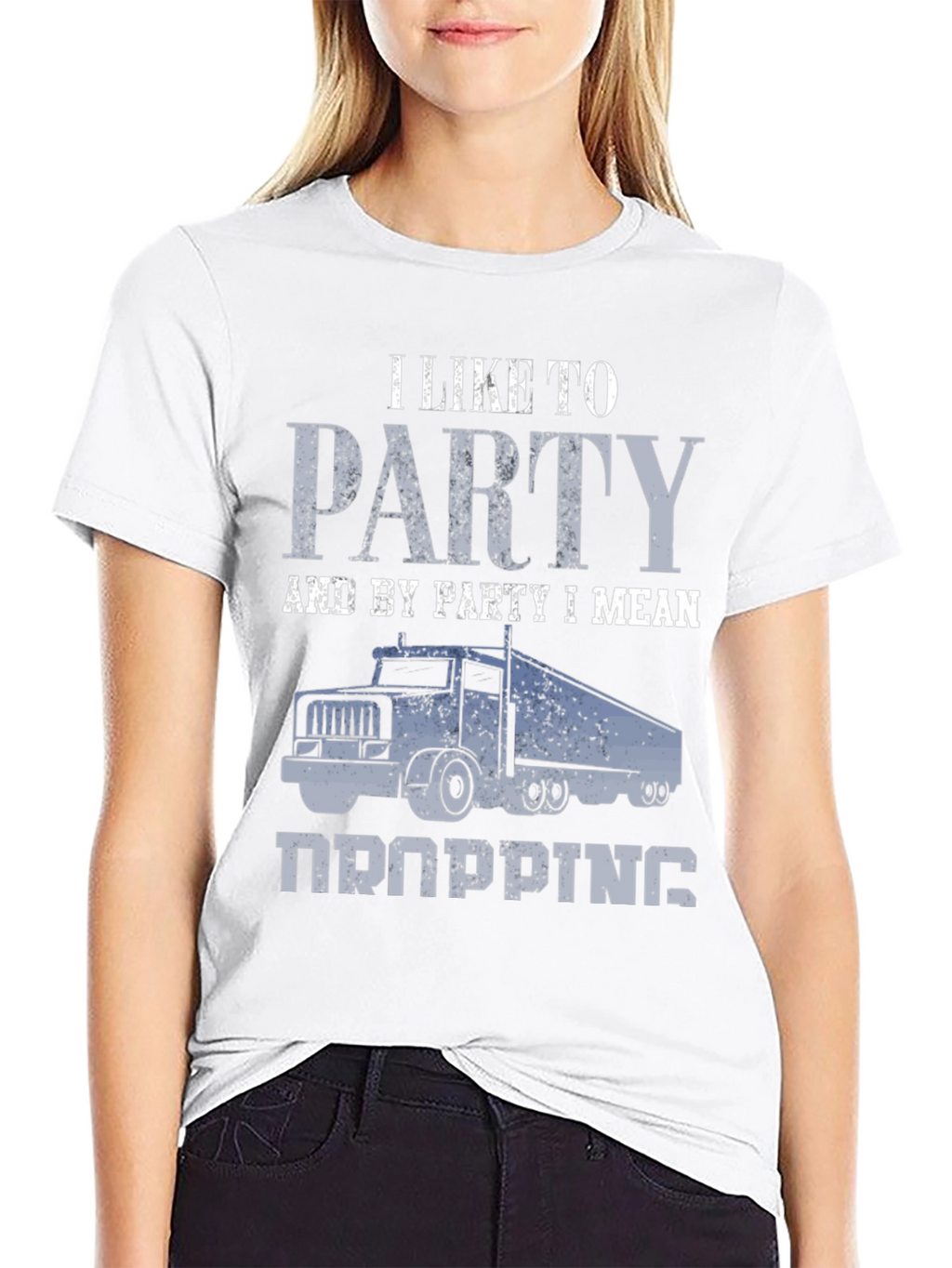 Trucker Humor T-Shirt: I Like To Party (Dropping)