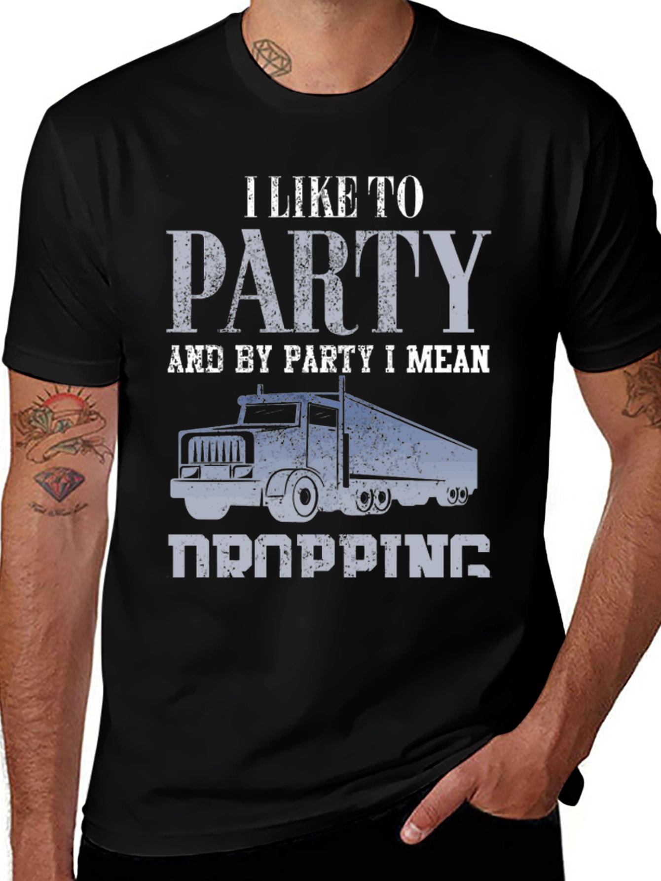 Trucker Humor T-Shirt: I Like To Party (Dropping)