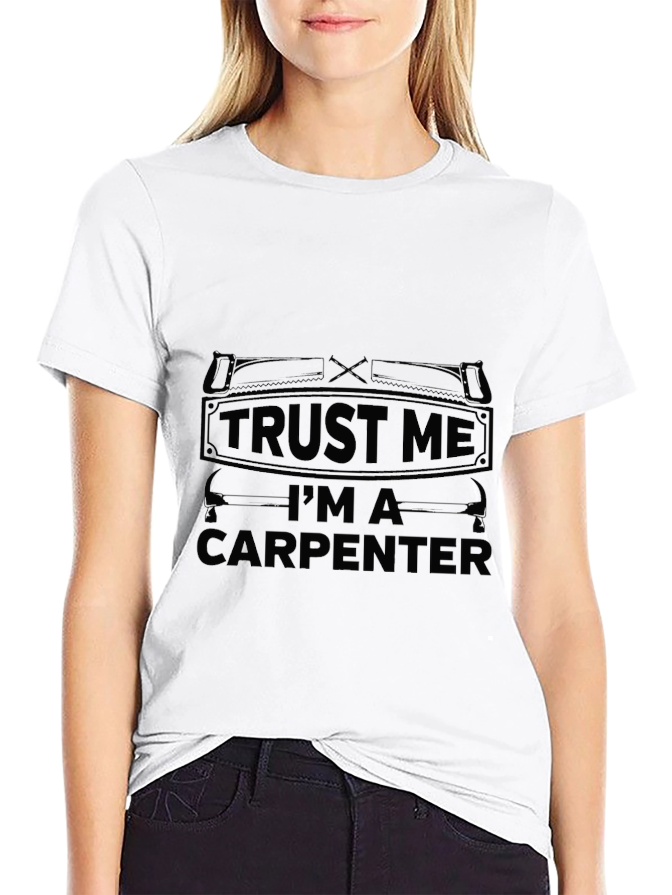 Trust Me Im A Carpenter Black T-Shirt