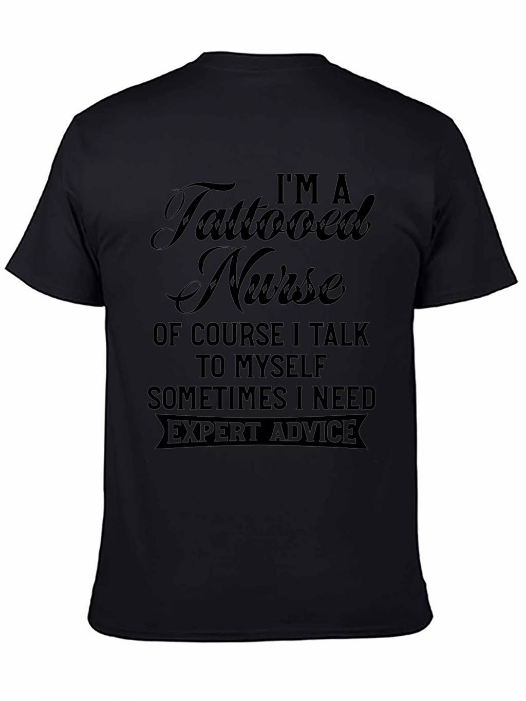 Tattooed Nurse Graphic T-Shirt - Expert Advice