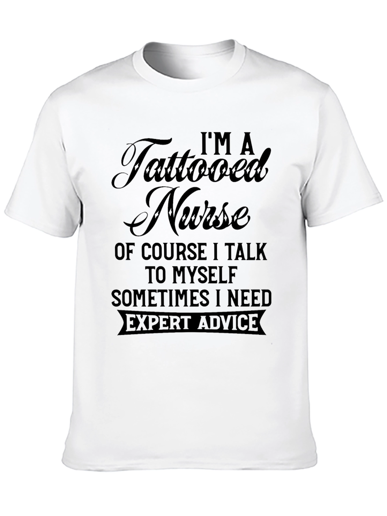 Tattooed Nurse Graphic T-Shirt - Expert Advice