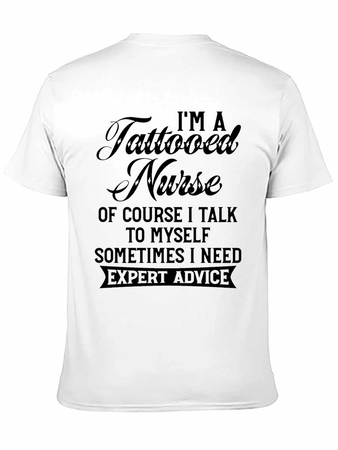 Tattooed Nurse Graphic T-Shirt - Expert Advice