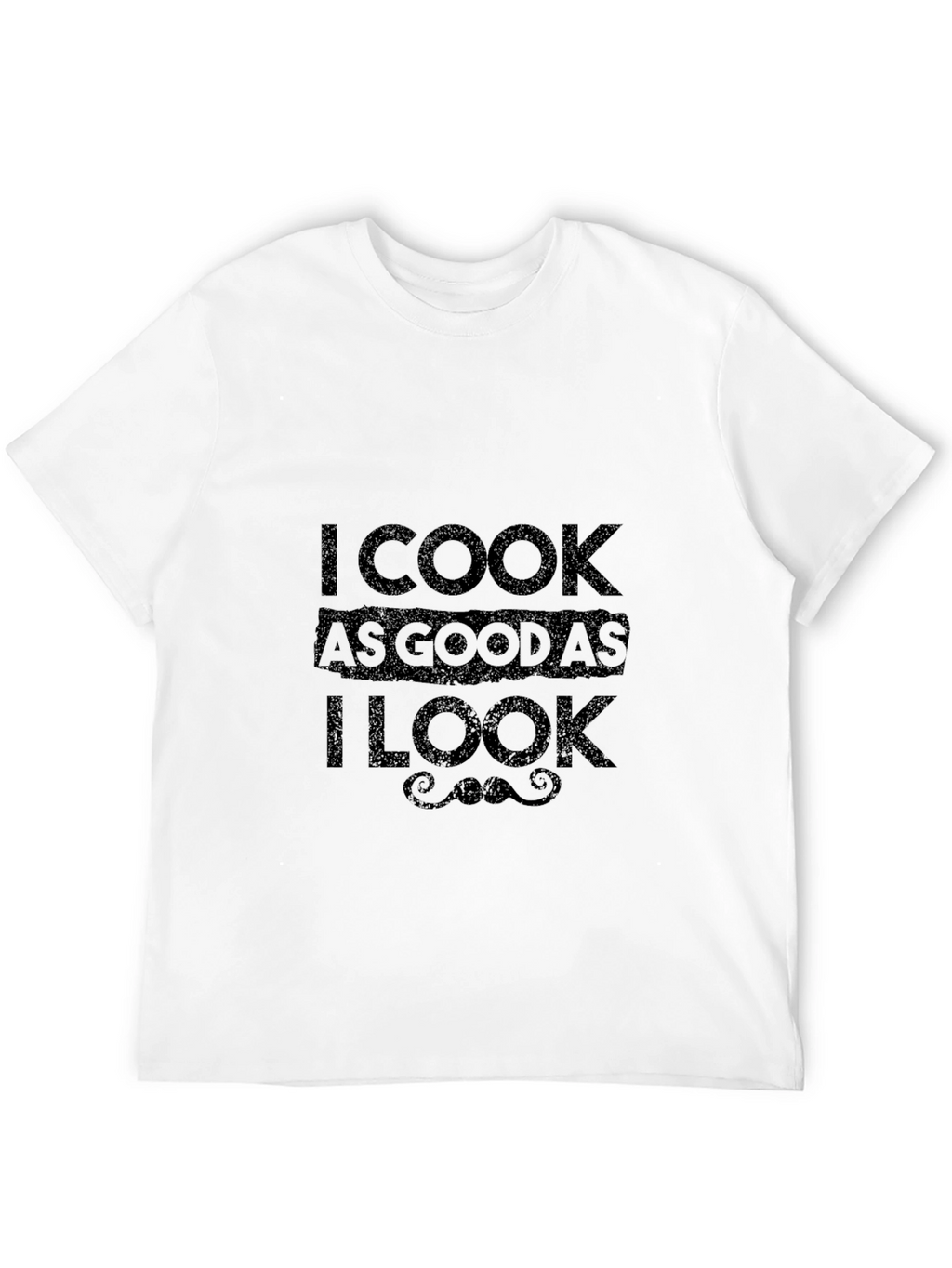 I Cook As Good As I Look Graphic Tee