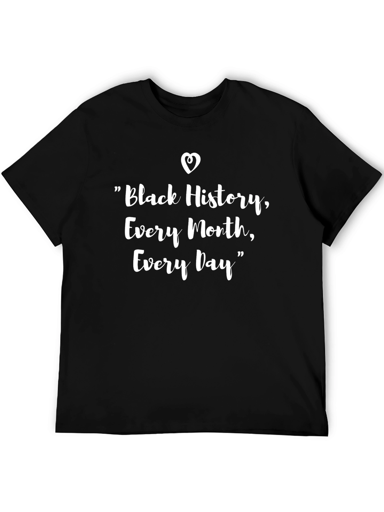 Black History Month Tee - Every Month Every Day