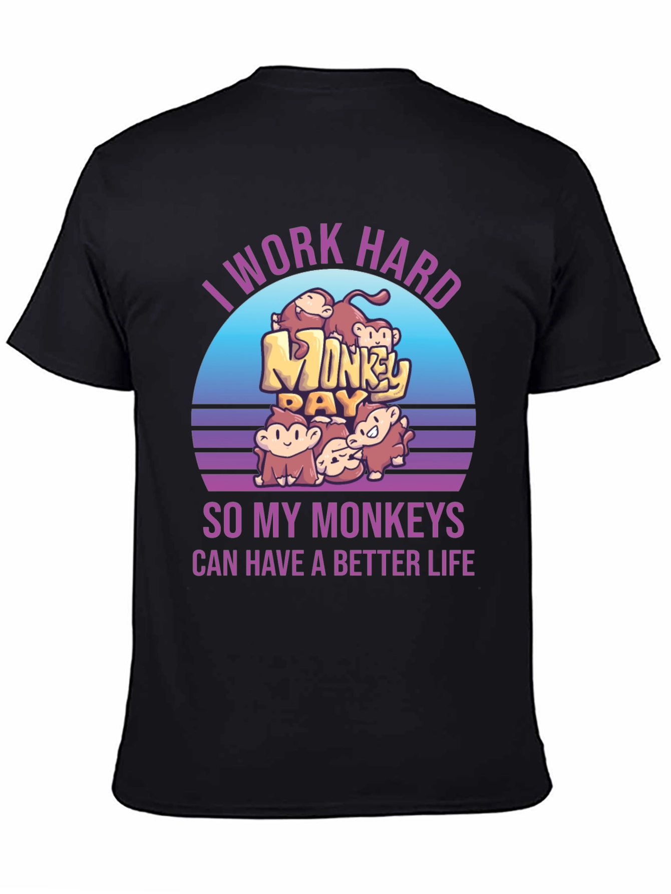 I Work Hard For My Monkeys Graphic Tee