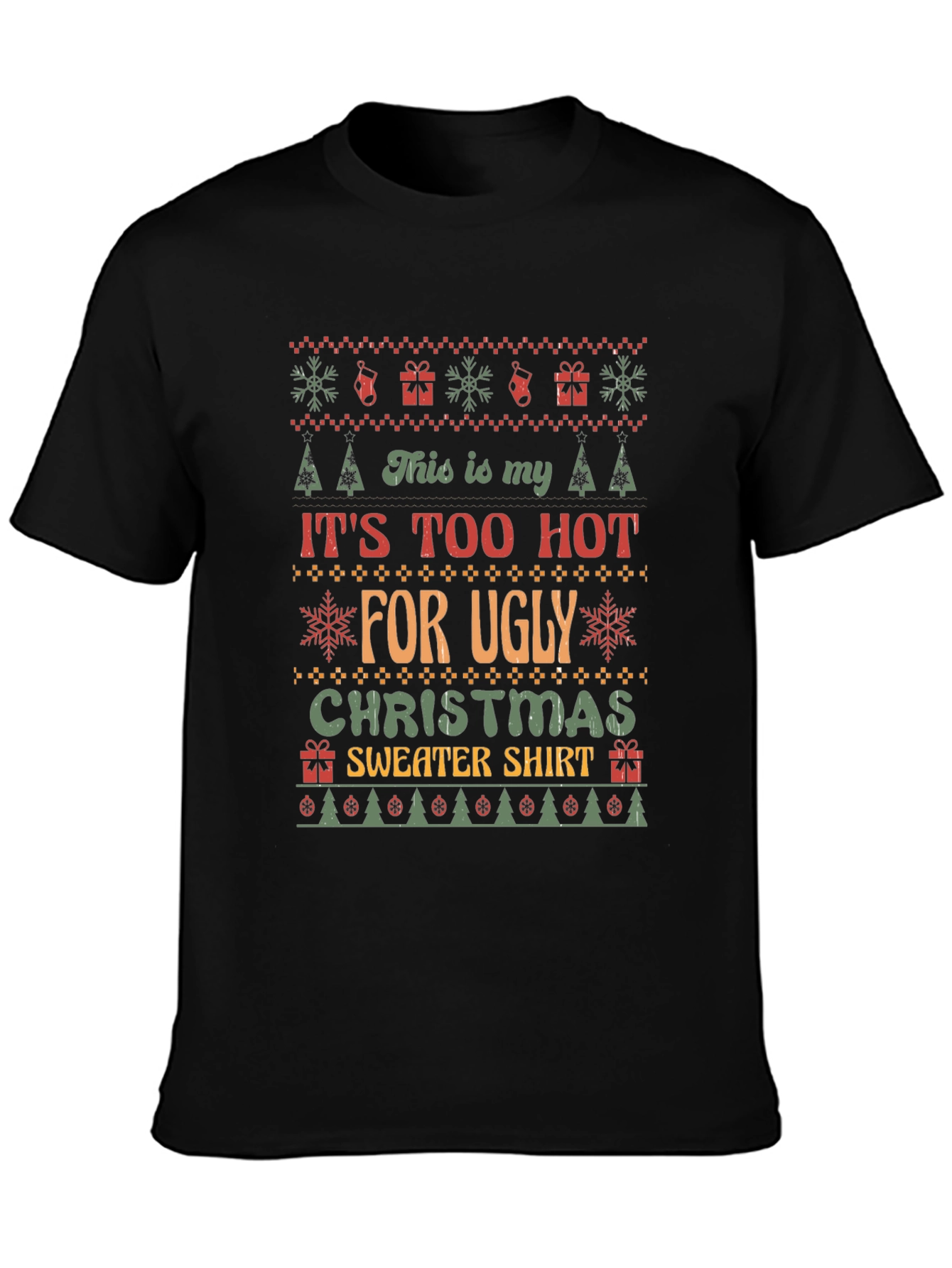 Funny Christmas T-Shirt: Its Too Hot for Ugly Sweater