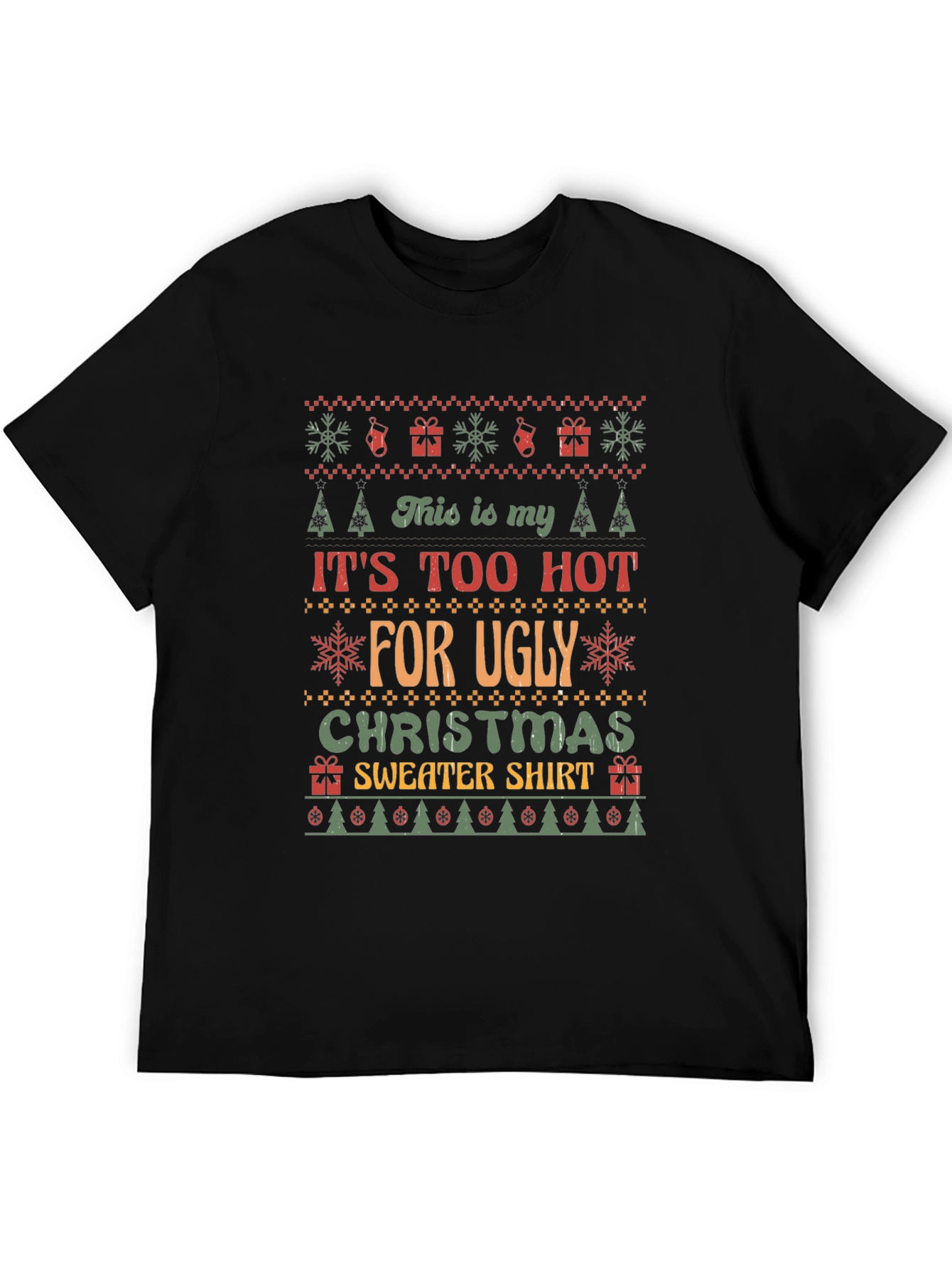 Funny Christmas T-Shirt: Its Too Hot for Ugly Sweater