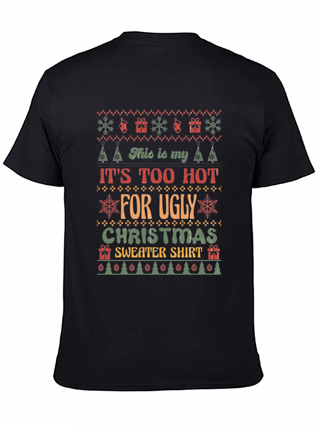 Funny Christmas T-Shirt: Its Too Hot for Ugly Sweater