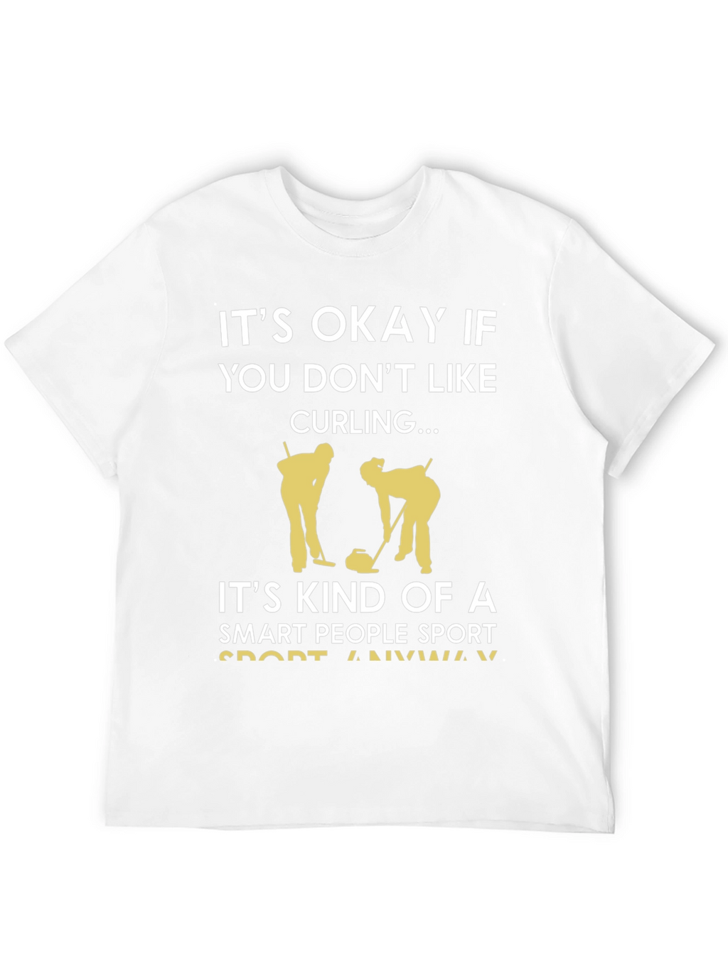 Curling Fan T-Shirt: Smart People Sport