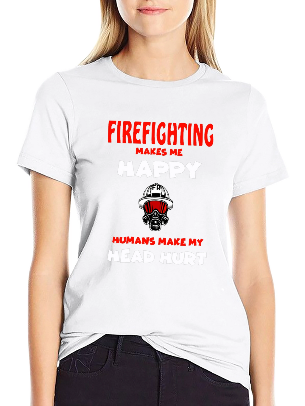Firefighting Makes Me Happy Graphic T-Shirt