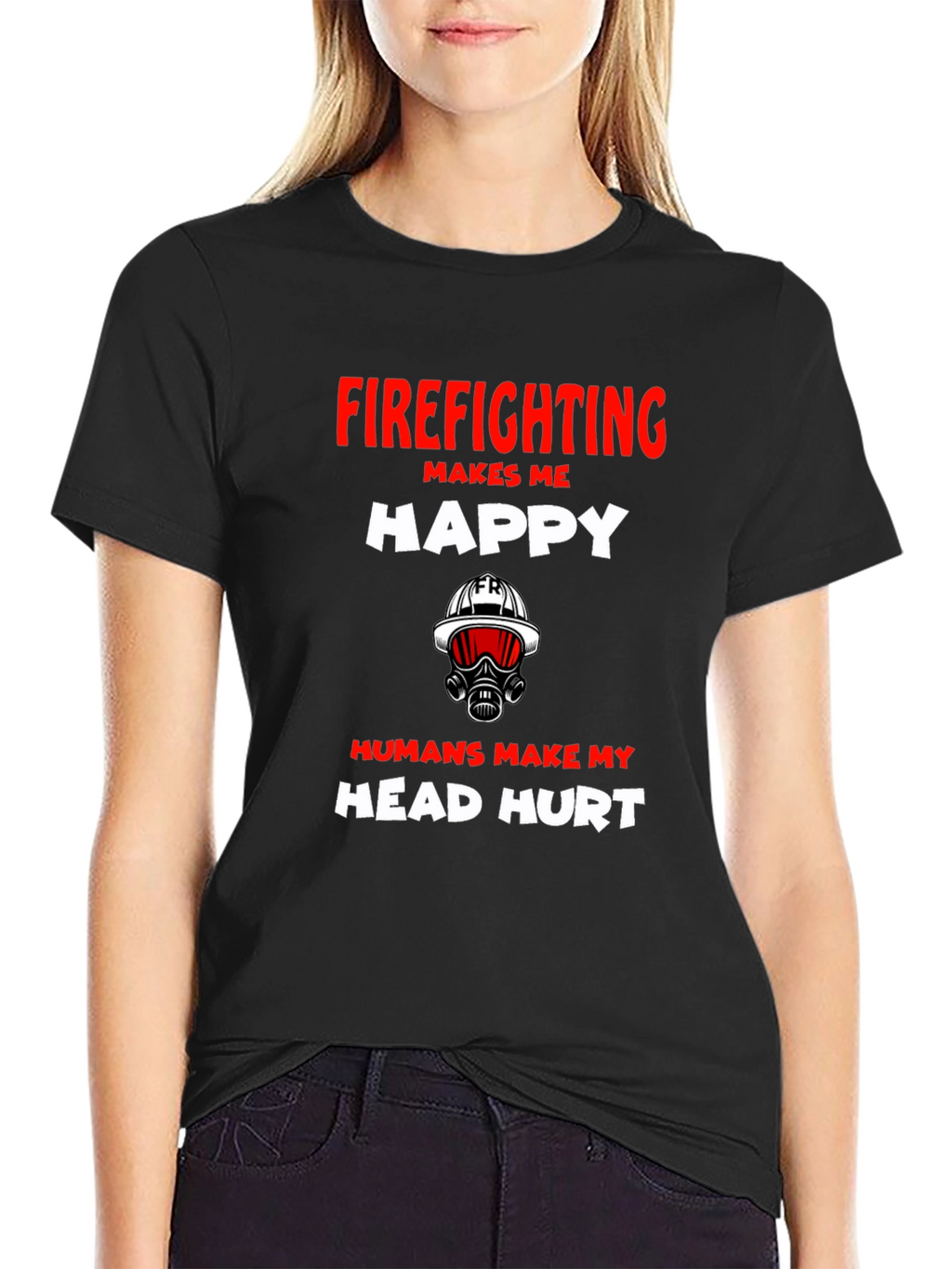 Firefighting Makes Me Happy Graphic T-Shirt