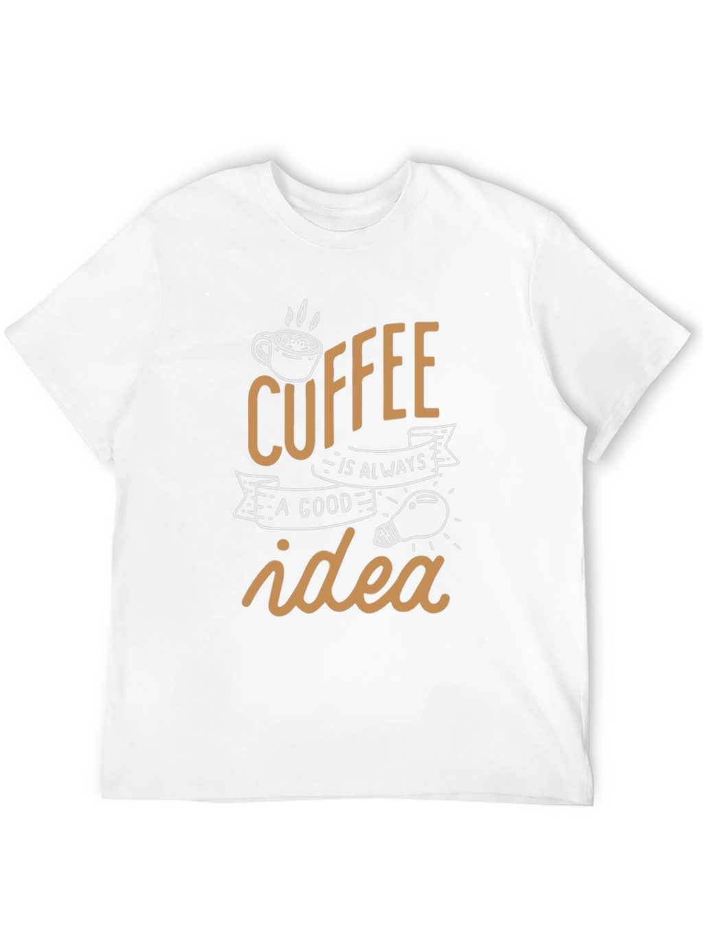 Coffee is Always a Good Idea Black T-Shirt