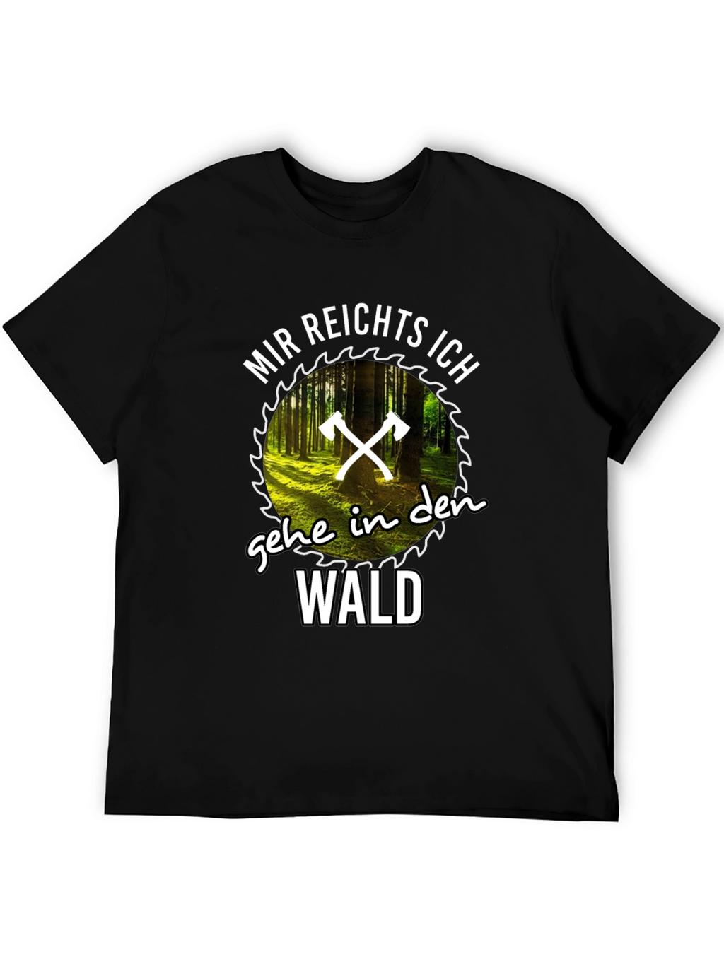 Funny Mir Reichts Ich Gehe In Den Wald T-Shirt