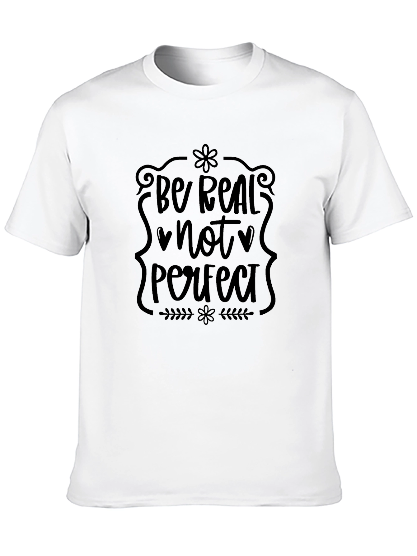 Be Real Not Perfect Black T-Shirt