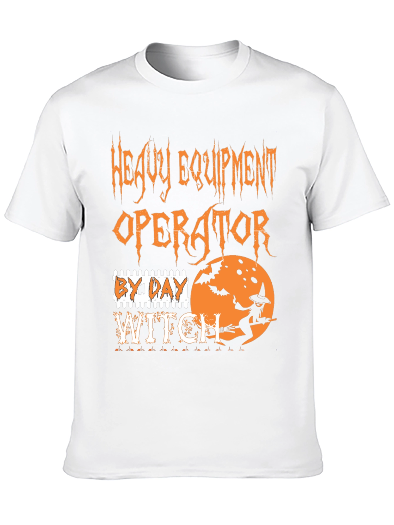 Heavy Equipment Operator By Day Witch Halloween T-Shirt