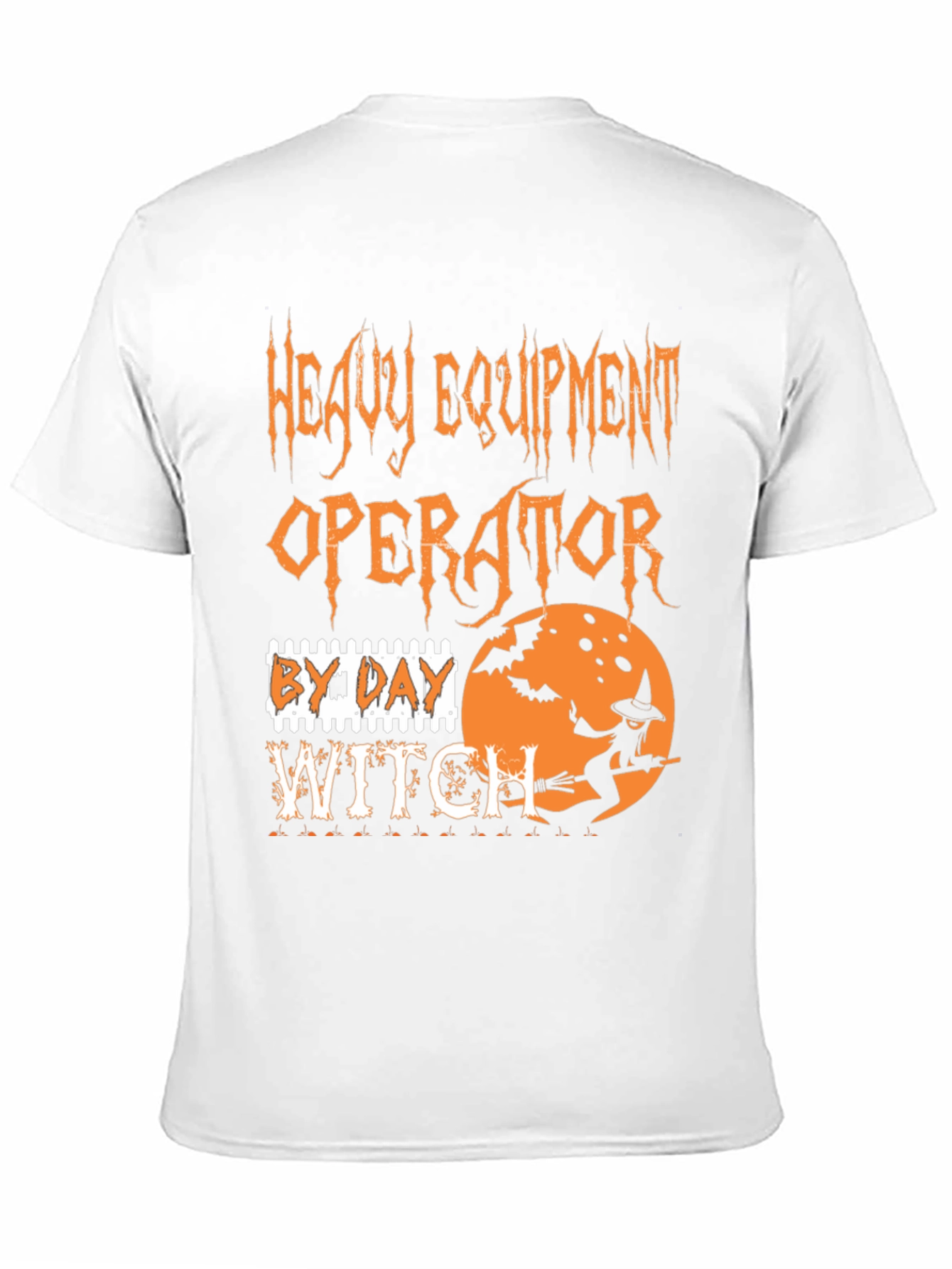 Heavy Equipment Operator By Day Witch Halloween T-Shirt