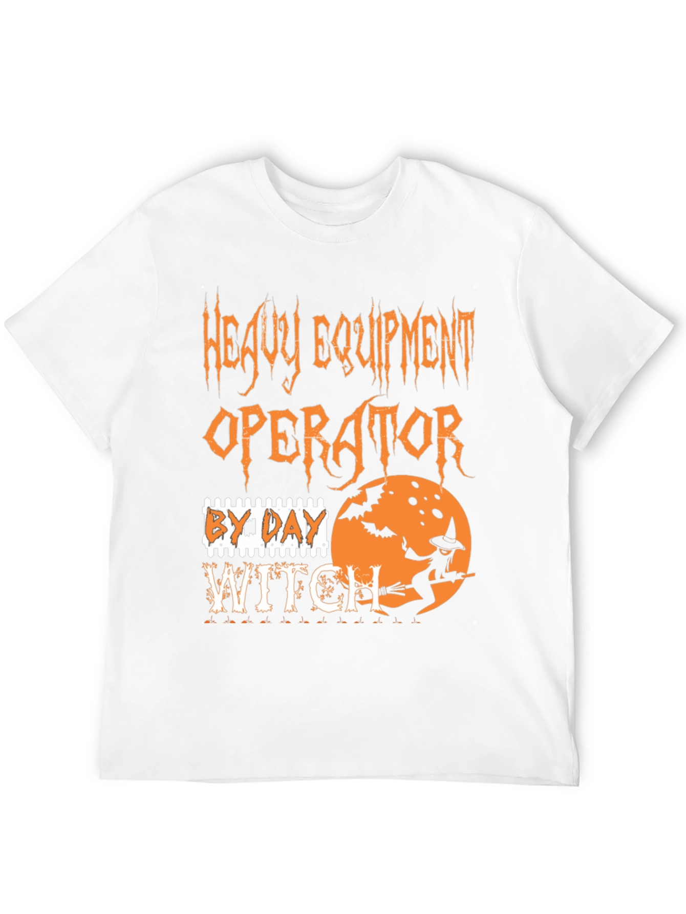 Heavy Equipment Operator By Day Witch Halloween T-Shirt