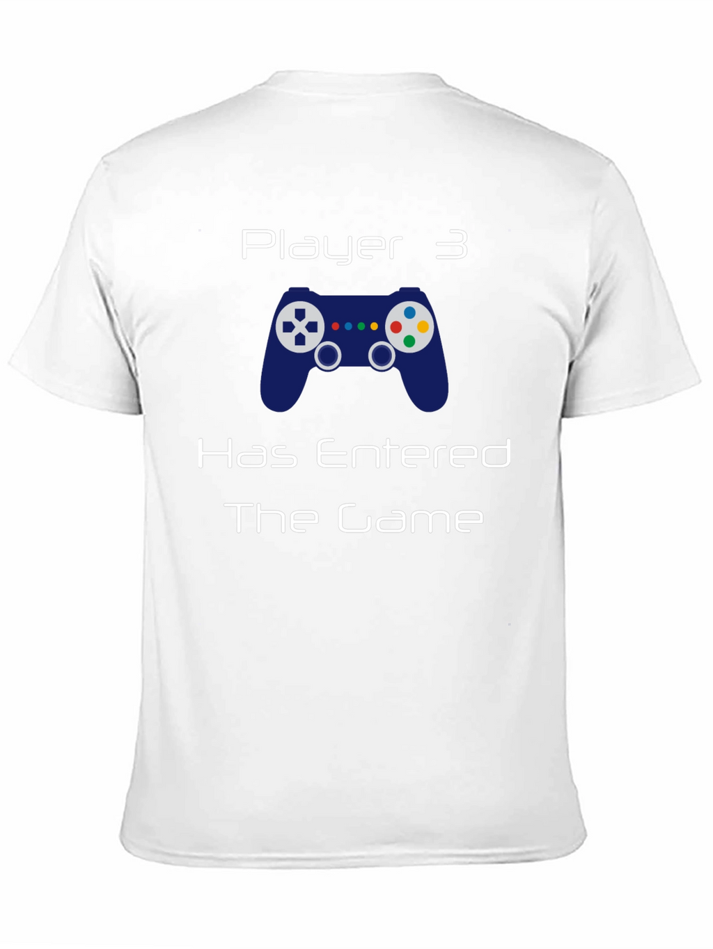 Player 3 Has Entered the Game T-Shirt