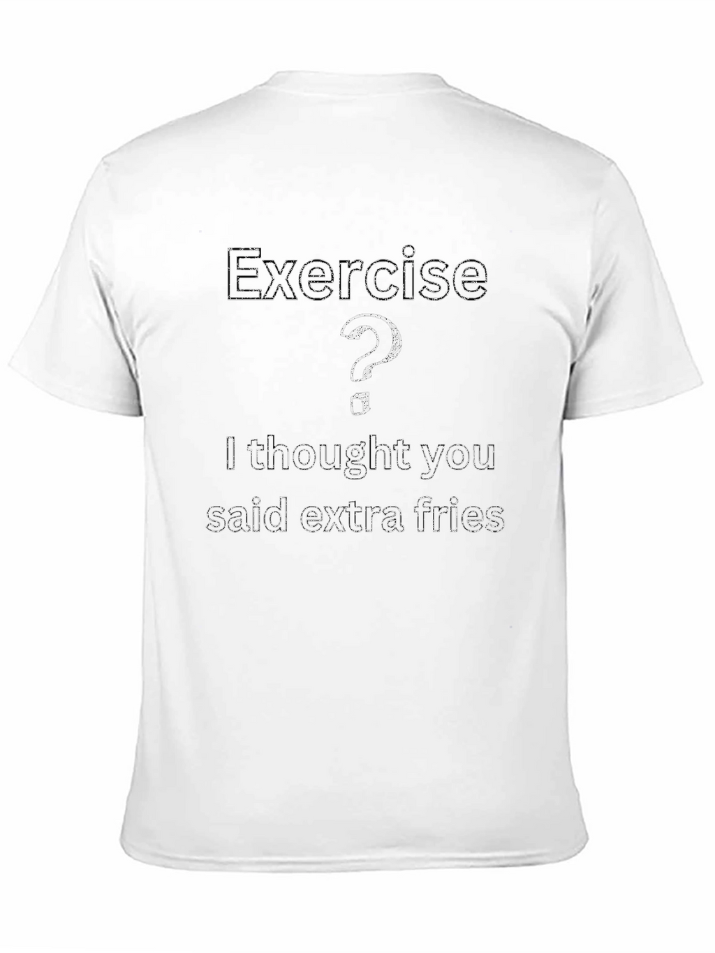 Funny Exercise? Extra Fries Graphic Tee
