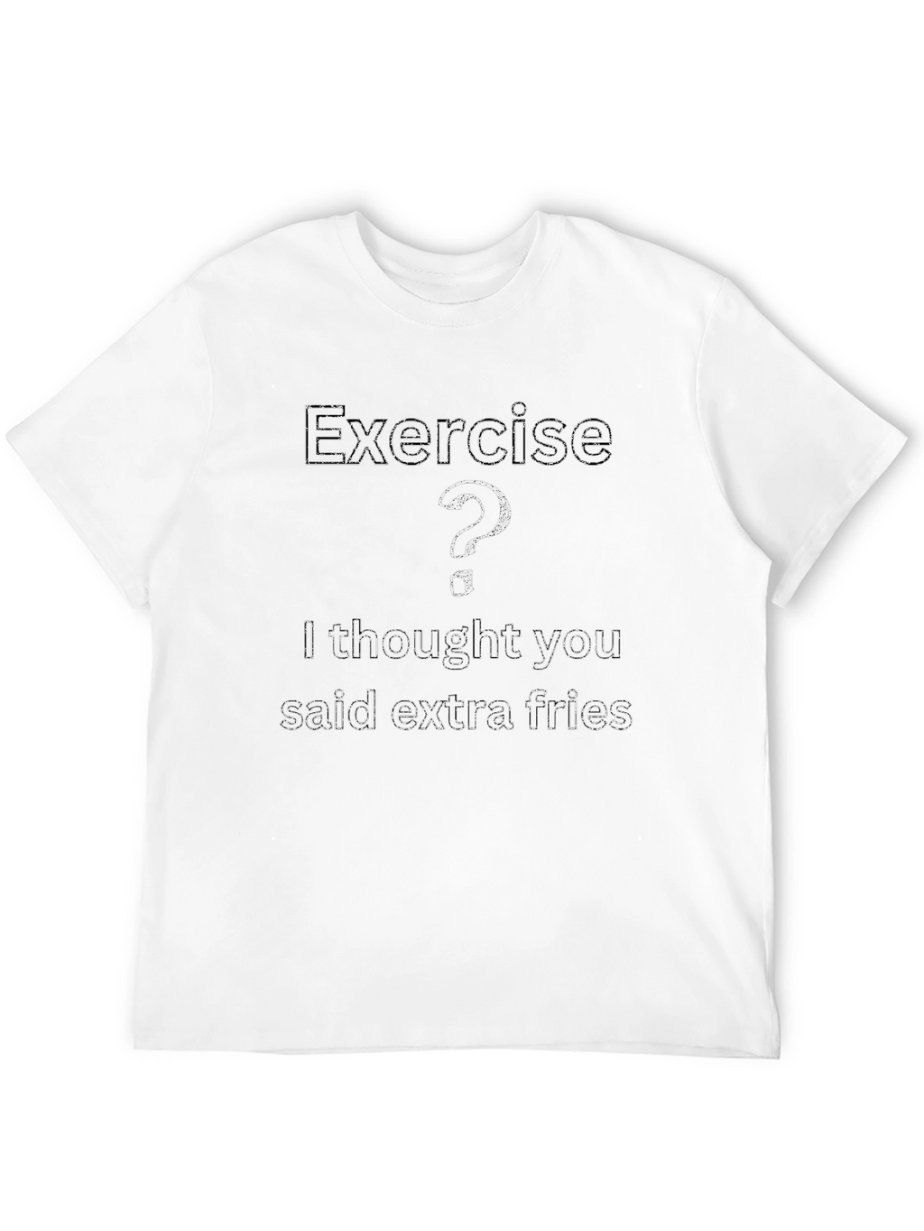 Funny Exercise? Extra Fries Graphic Tee