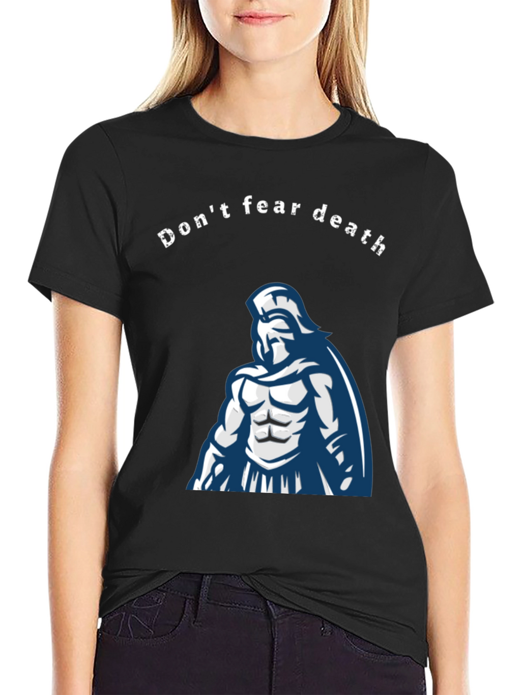 Dont Fear Death Spartan Warrior Graphic Tee