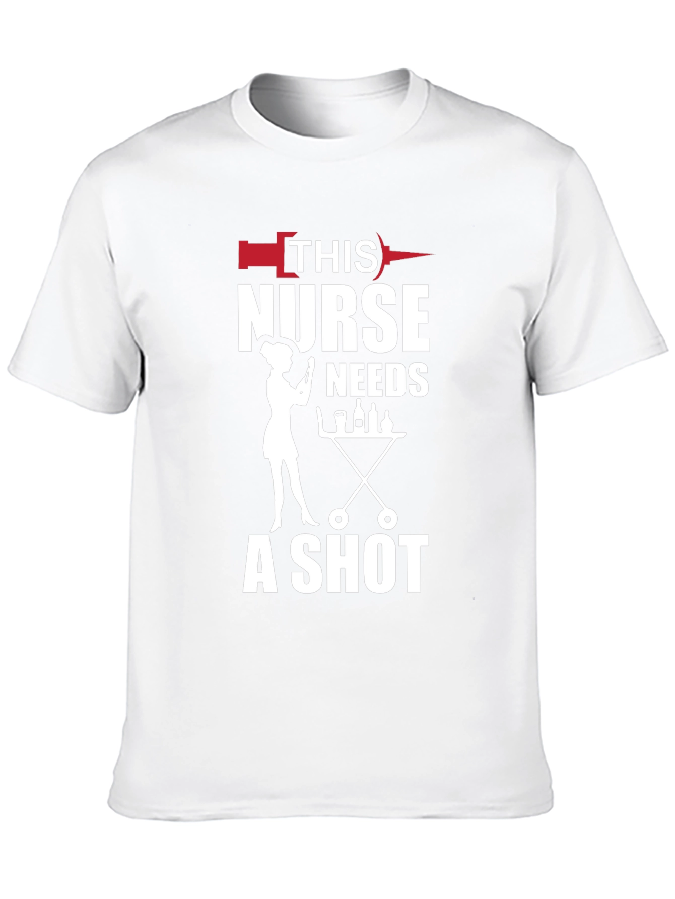 Funny Nurse T-Shirt: This Nurse Needs a Shot!