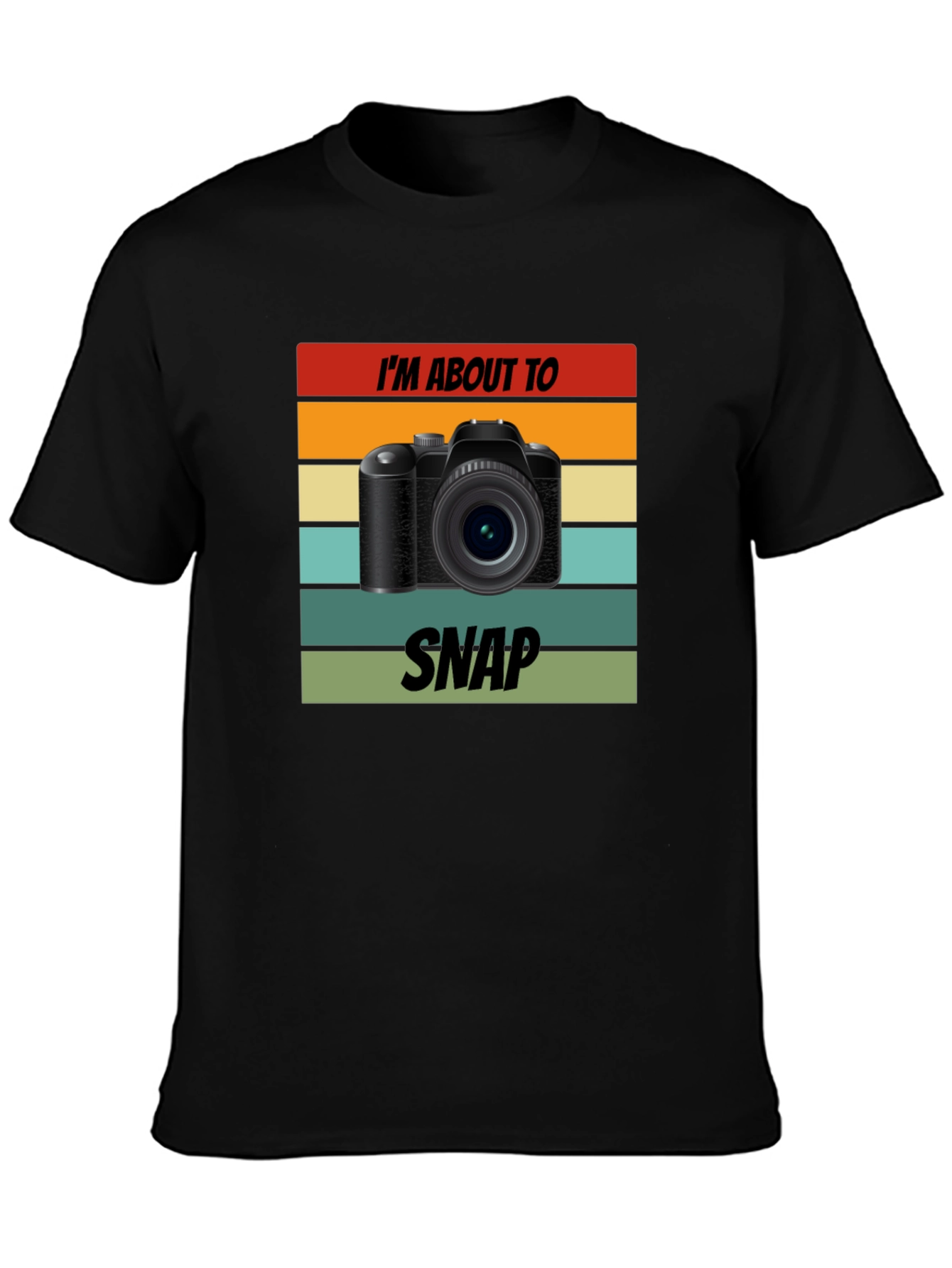 Im About To Snap Camera T-Shirt