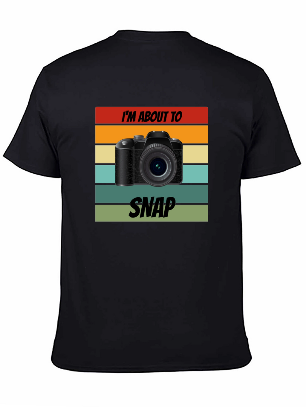 Im About To Snap Camera T-Shirt